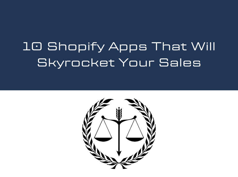 10 Shopify Apps That Will Skyrocket Your Sales